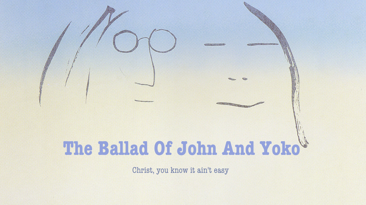 The Ballad Of John And Yoko